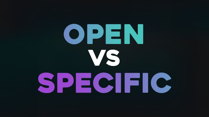 OPEN vs SPECIFIC